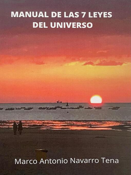 Title details for Manual de las 7 leyes del Universo by Marco Antonio Navarro Tena - Available